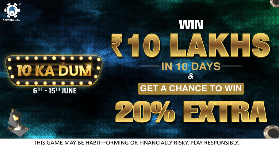 PokerDangal’s 10 Ka Dum Promotion Offers 10 Lakh In 10 Days