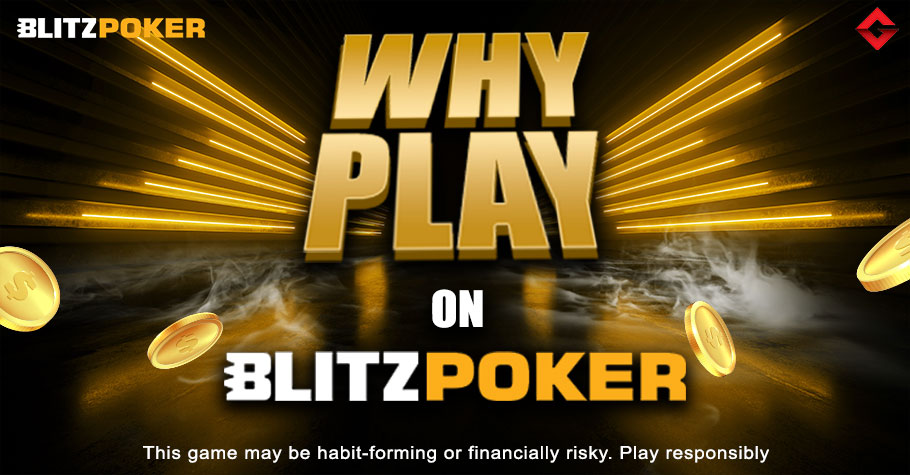 Why Play On BLITZPOKER?