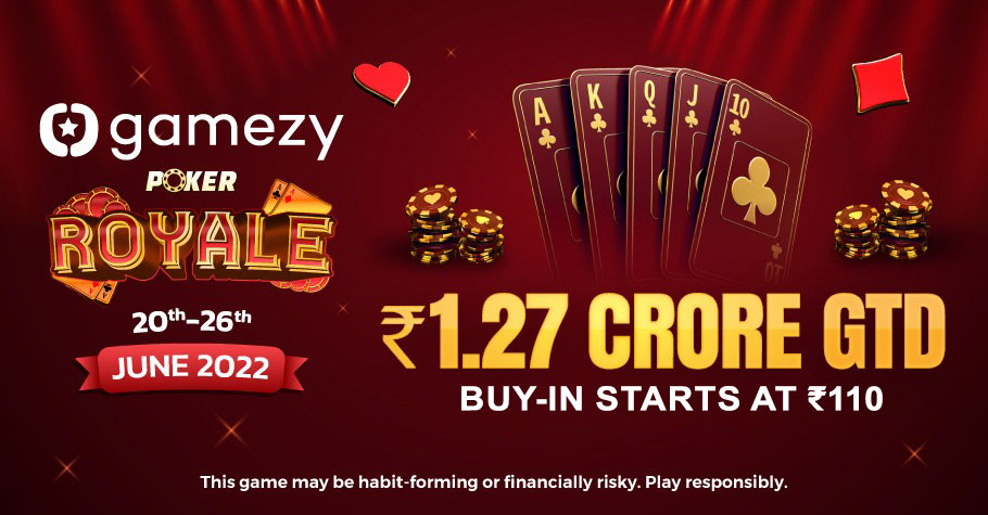 Grind For 1.27 Crore GTD With Gamezy’s Poker Royal