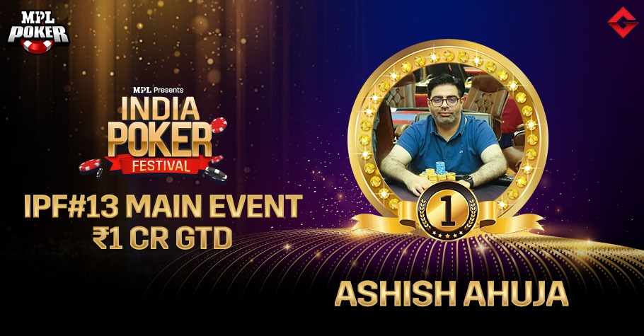 Ashish Ahuja Ships IPF Main Event For 17 Lakh