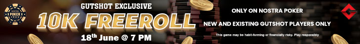 Play Gutshot Exclusive 10K Freeroll Only On Nostra Poker