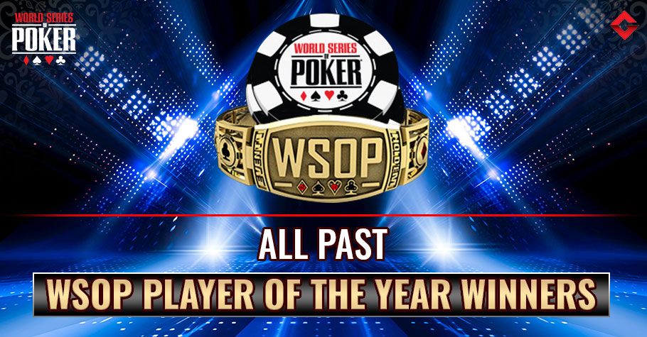 List of All WSOP Player of The Year Winners