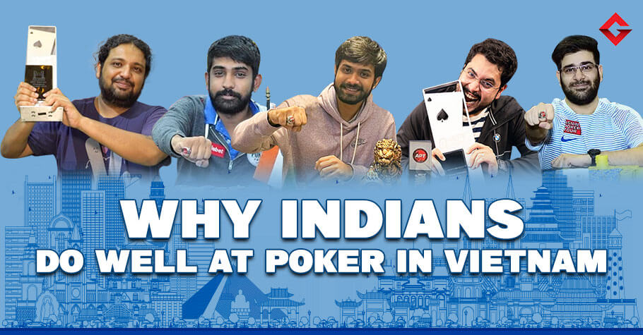 Vietnam – New Preferred Hotspot For Indian Poker Players?