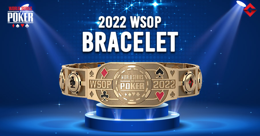 WSOP 2022 Bracelet: New Design And Significance