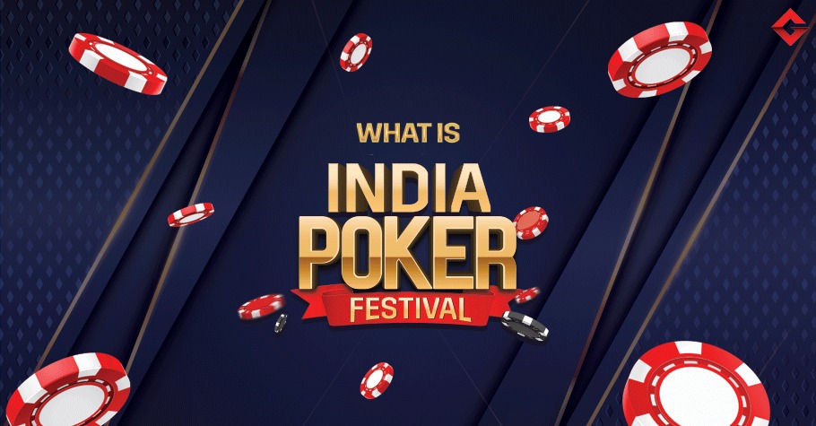 What is India Poker Festival by MPL Poker?