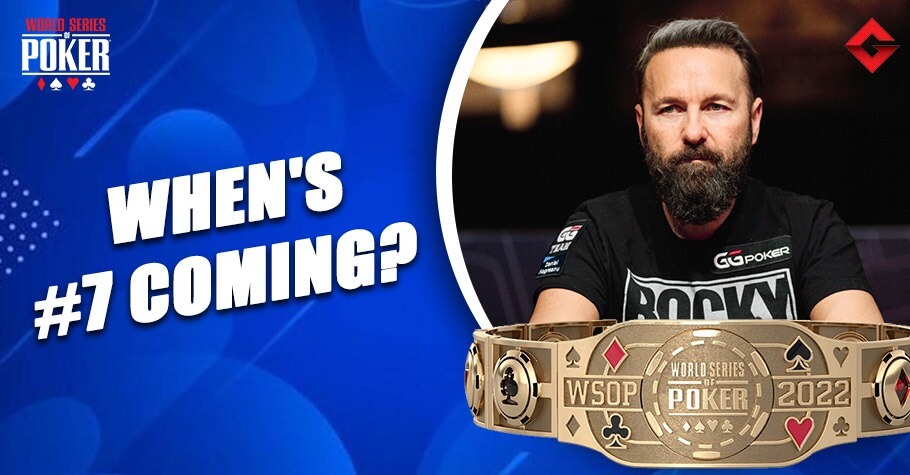 When Will Daniel Negreanu Win His 7th WSOP Bracelet?