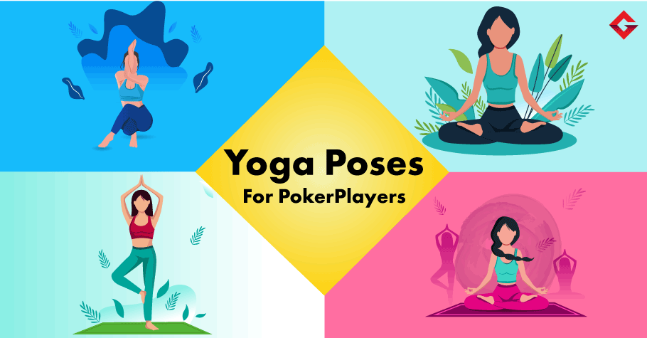 International Yoga Day: 5 Yoga Poses Poker Players MUST Try