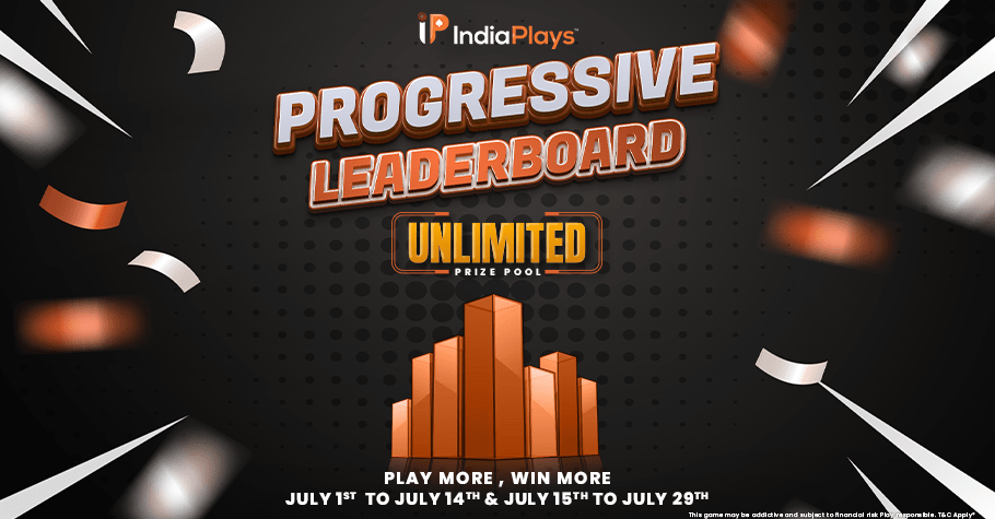 July Special Progressive Leaderboards Only On IndiaPlays