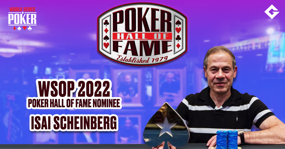 WSOP 2022 Poker Hall Of Fame Nominee: Isai Scheinberg