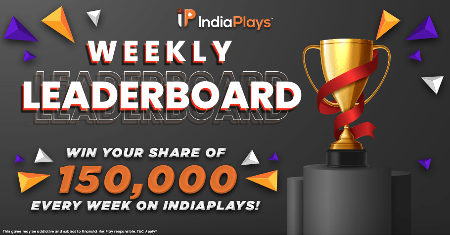 Win Your Share From 1.5 Lakh Every Week On IndiaPlays Leaderboards!