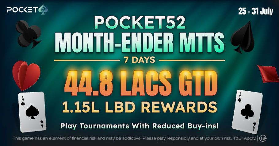 Play Pocket52 Month-Ender MTTs for Reduced Buy-ins!