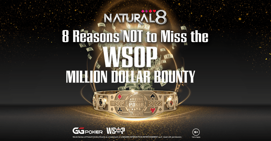 8 Reasons NOT to Miss the Million Dollar WSOP Bounty