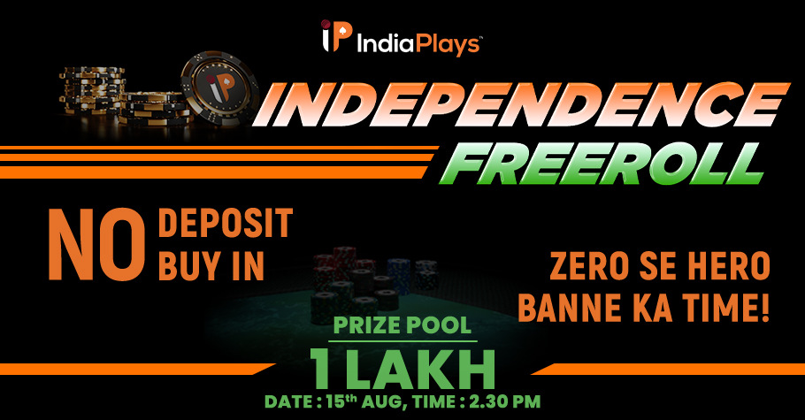 IndiaPlays Independence Freeroll Is A Treat Worth 1 Lakh