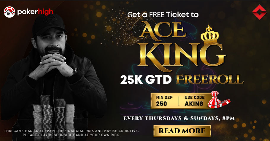 PokerHigh’s 25K GTD Ace King Freeroll Is Perfect For Freeroll Lovers