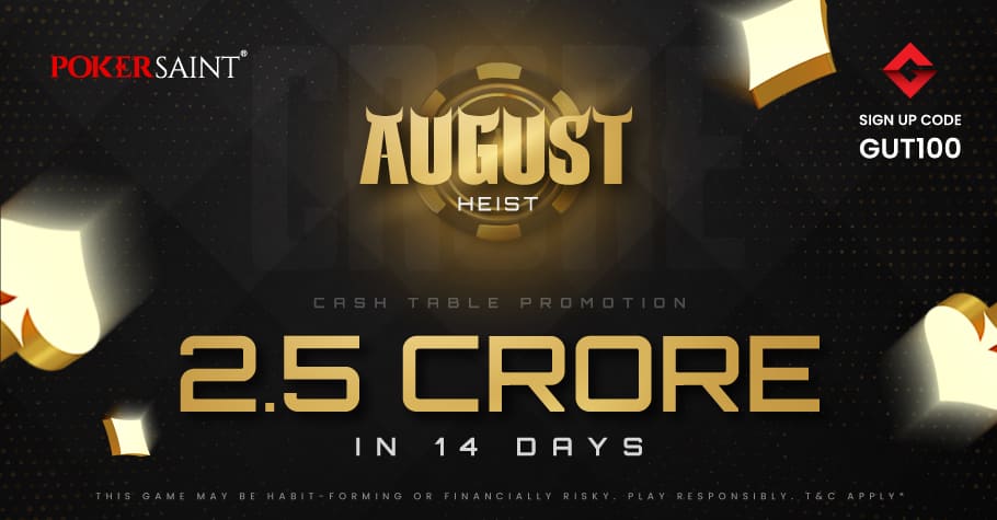 PokerSaint’s 2.5 Crore August Heist Is All About Value