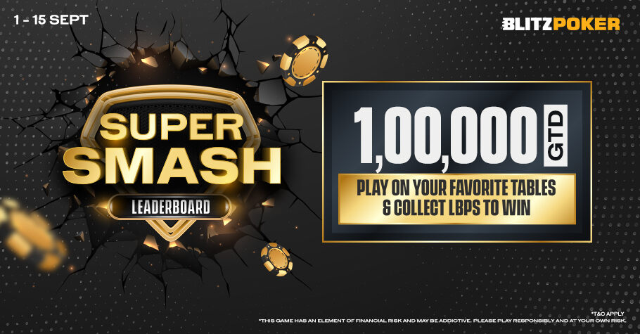 Can You Beat BLITZPOKER’s 1 Lakh GTD Super Smash Leaderboard?