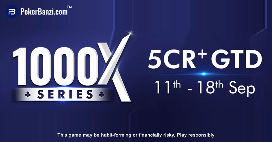 Win From 5 Crore+ With The 1000x Series On PokerBaazi