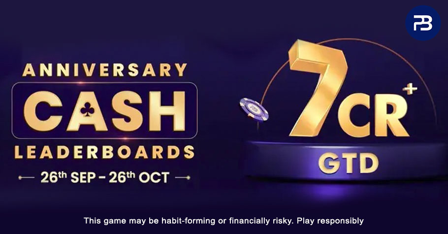Don’t Miss PokerBaazi’s 7+ Crore GTD Anniversary Cash Leaderboards
