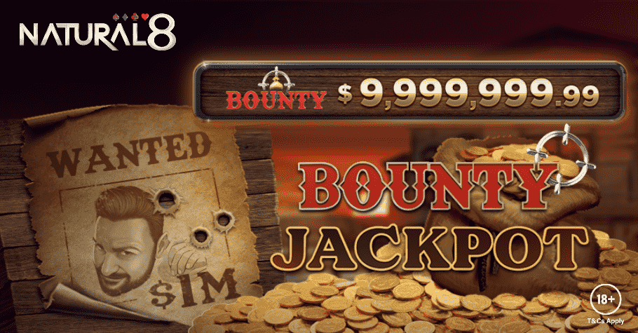 Hit the Natural8 Bounty Jackpot And Win Up To $1,000,000
