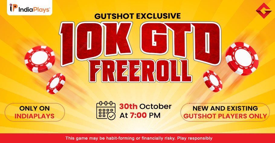 Catch Gutshot’s Next 10K Freeroll On IndiaPlays