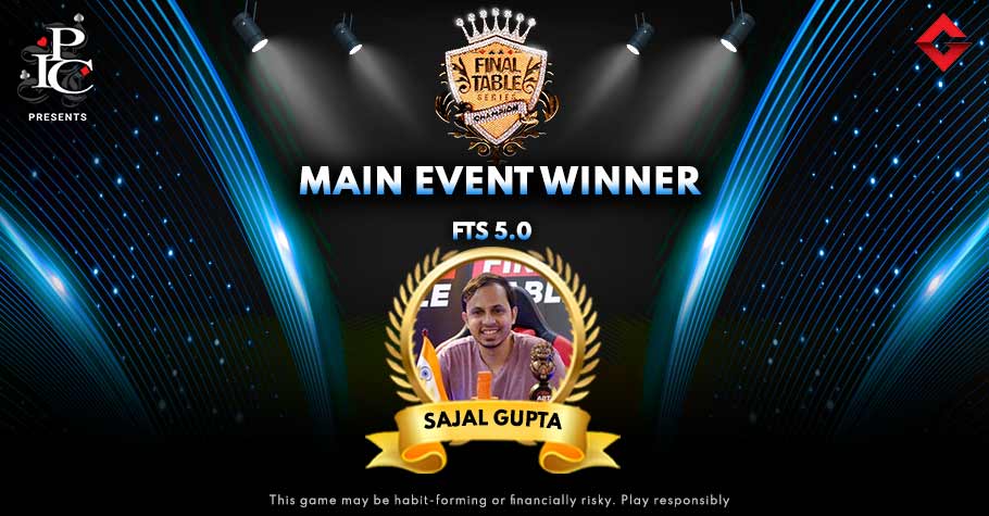 FTS 5.0 Sajal Gupta Is The Main Event Winner