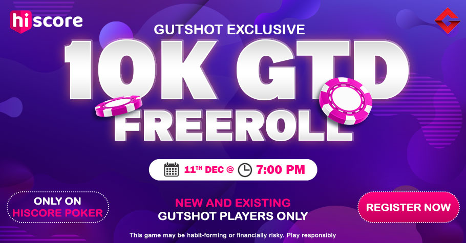 Gutshot’s Exclusive 10K Freeroll Is Coming To HiScore