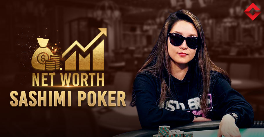 Sashimi Poker Net Worth