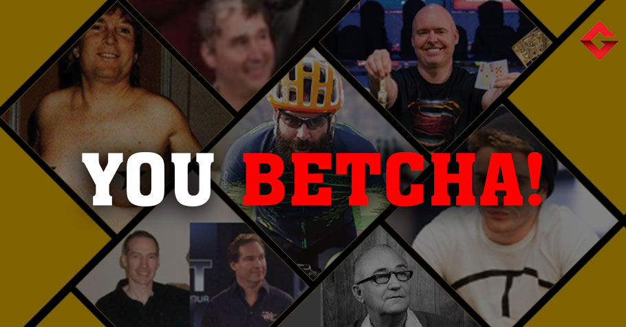 You Betcha - Most Famous Prop Bets in Poker