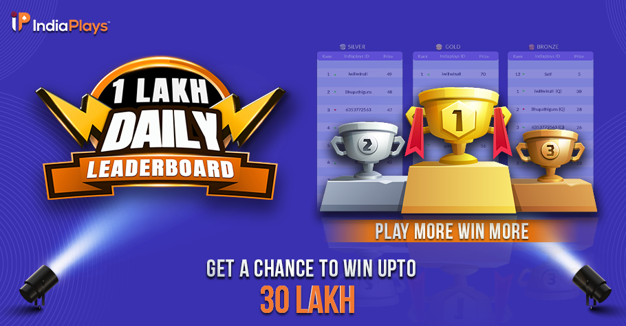 Win From 30+ Lakh Only With IndiaPlays’ Daily Leaderboard