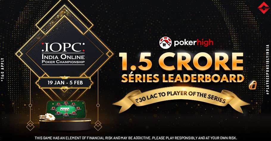 PokerHigh’s IOPC Jan/Feb 2023 Leaderboard Is Offering 1.5 Crore