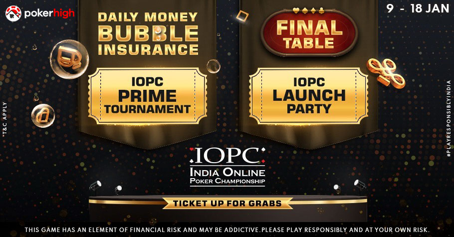 Now Play IOPC Worry Free With PokerHigh’s Money Bubble Insurance