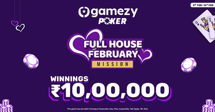 Gamezy Poker’s Full-House February Missions Offers 10+ Lakh GTD