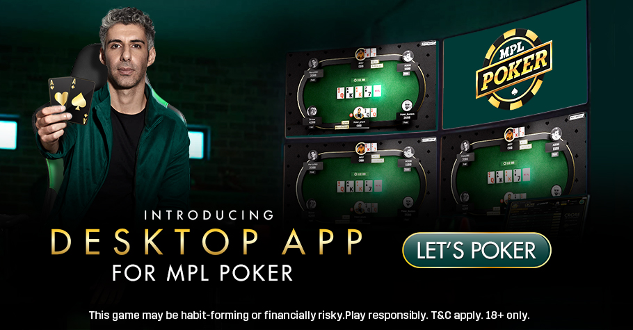 MPL Poker’s Desktop App Is Now Out, Play And Win More!