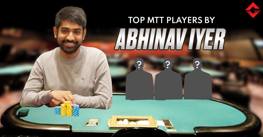 Who Are Abhinav Iyer's Top Indian MTT Players?