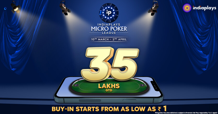 Why IndiaPlays' Micro Poker League Is Unmissable?