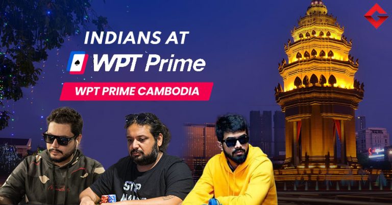 Indian Players Mark Their Attendance At WPT Prime Cambodia 2023