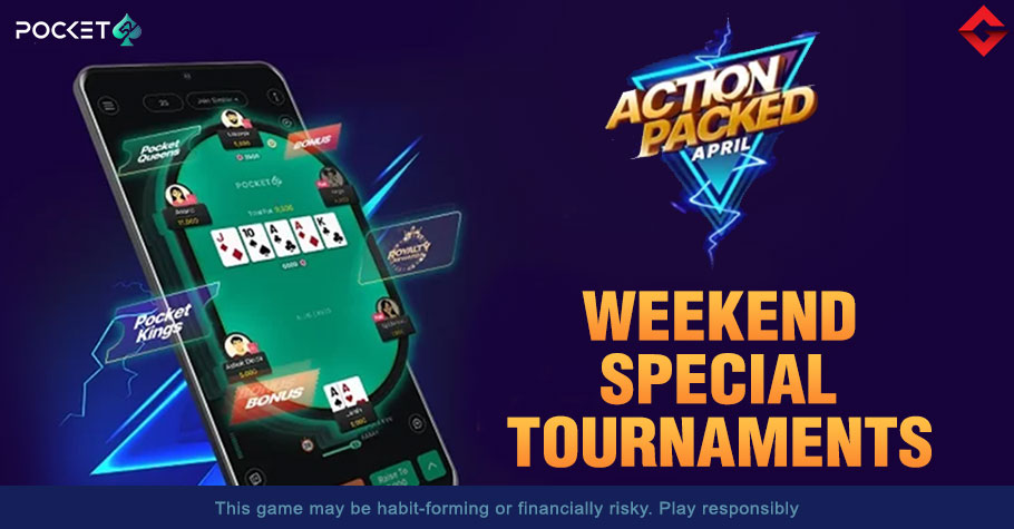 Play Pocket52's Weekend Special Tournaments For Big Winnings