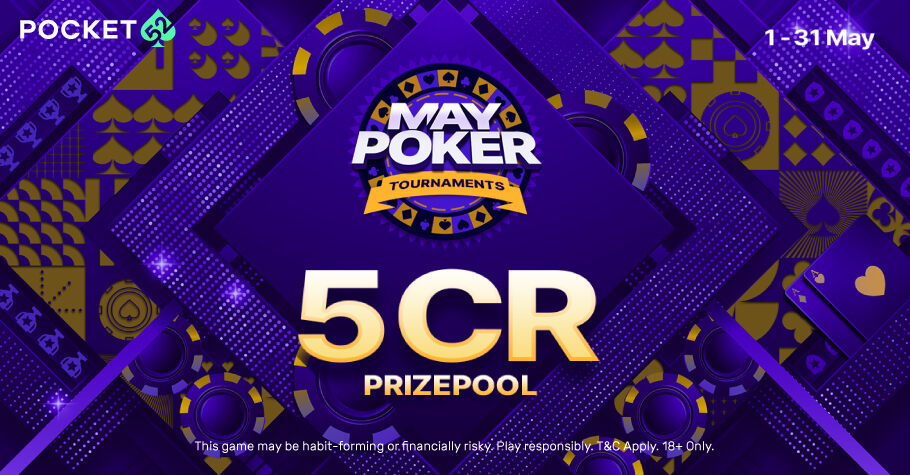Pocket52 May Poker Tournaments ₹5 Crore GTD