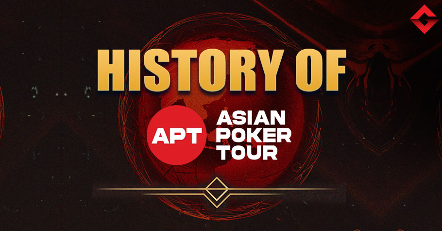 Asian Poker Tour: Everything You Must Know About This Poker Series