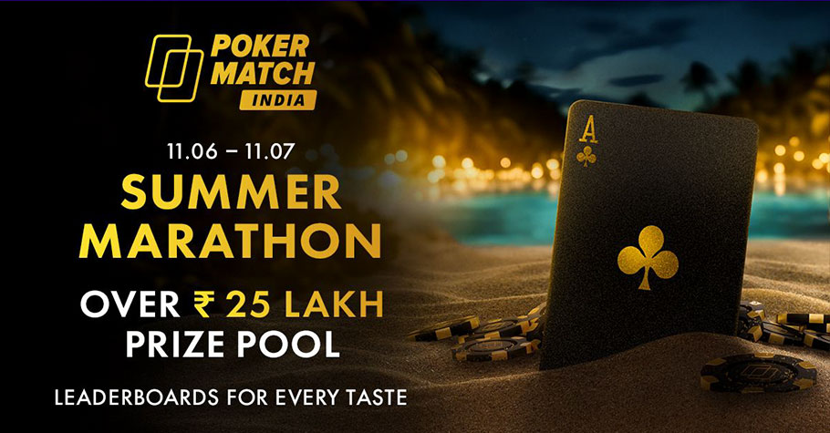 Race For Rewards Worth ₹25 Lakh At PokerMatch's Summer Marathon