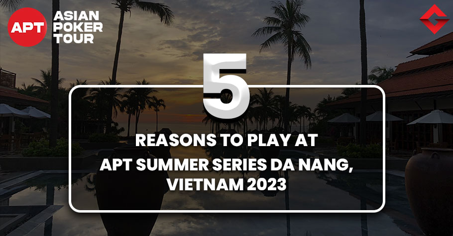 5 Reasons You Shouldn't Miss APT Summer Series Da Nang