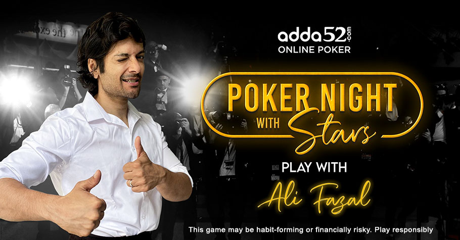 Adda52 Onboards Ali Fazal For 8th edition Of ‘Poker Night with Stars’