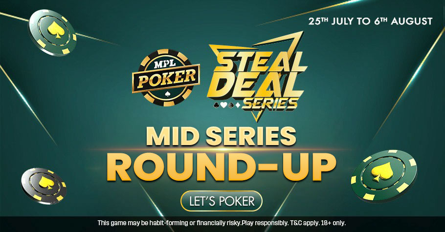 MPL Poker’s Steal Deal Series: Check Out The Top Winners