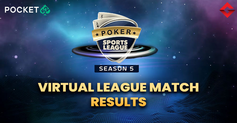 Poker Sports League Season 5 Virtual League Match Results