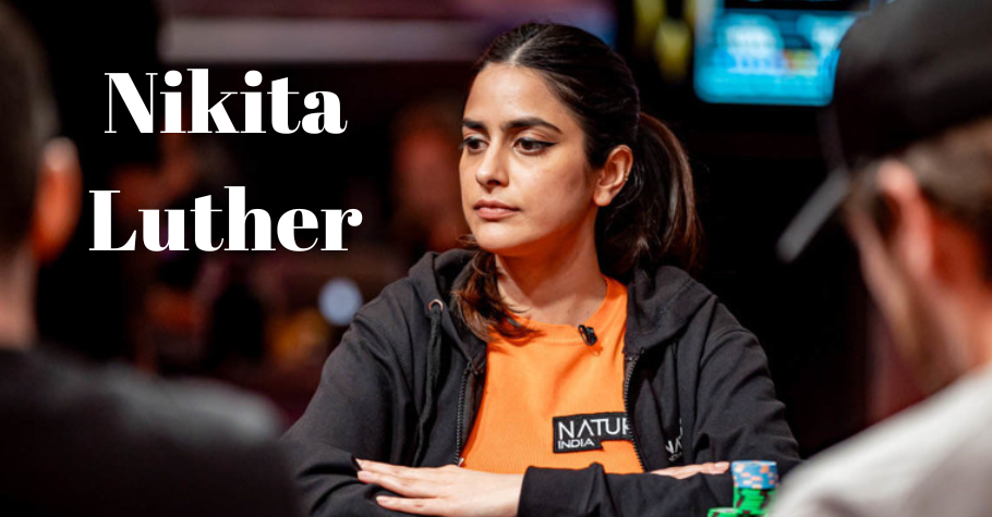 Who Is Nikita Luther Poker Player? Here Are Her Results!