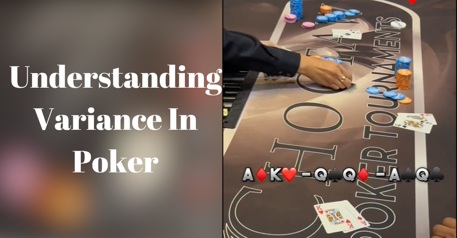 WATCH: This Poker Hand Describes Variance In Poker At Its Best
