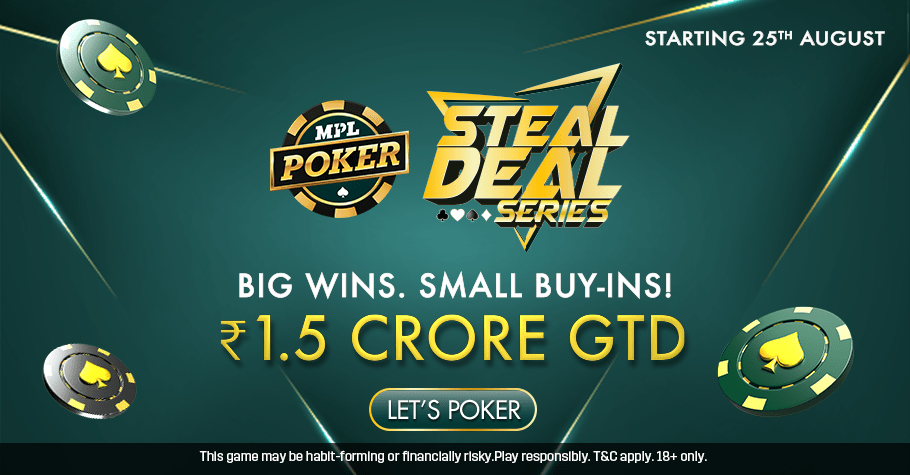 MPL Poker Steal Deal Series ₹1.5 Crore GTD August 2023