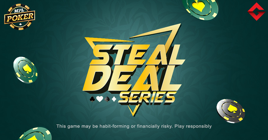 MPL Poker Steal Deal Series: Path For Low Stakes Players To Build Their Bankroll