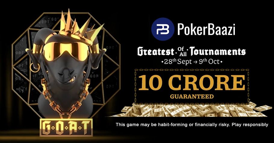 PokerBaazi’s G.O.A.T. Presents ₹10 Crore GTD With ₹1 Sattys