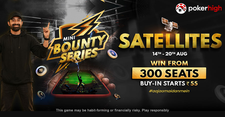 PokerHigh’s Mini Bounty Series Offers Satellites At Just ₹55